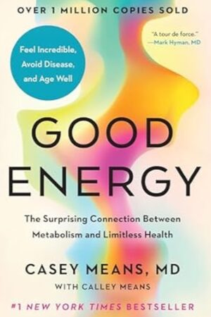 Good Energy" by Casey Means