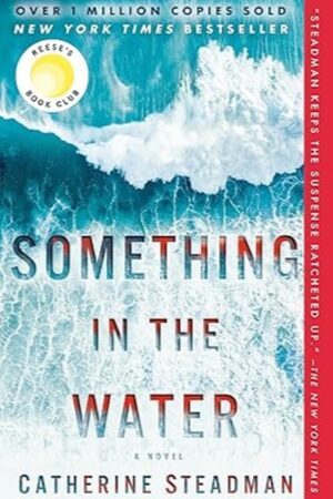 Something in the Water” by Catherine Steadman